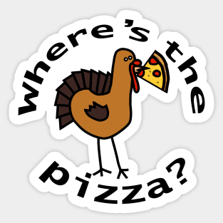 Wheres the Pizza Thanksgiving Turkey Sticker